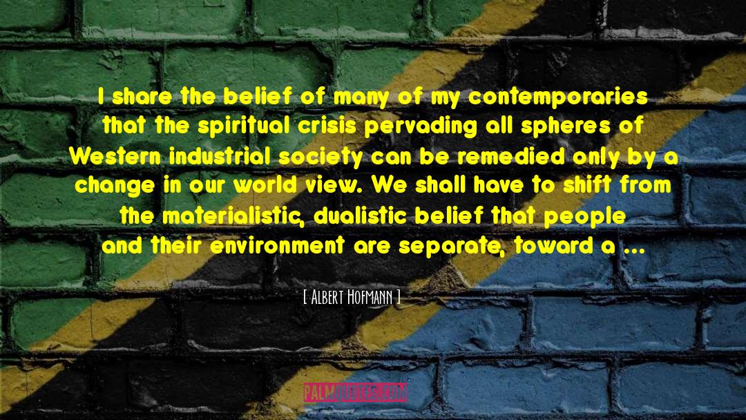 Industrial Society quotes by Albert Hofmann