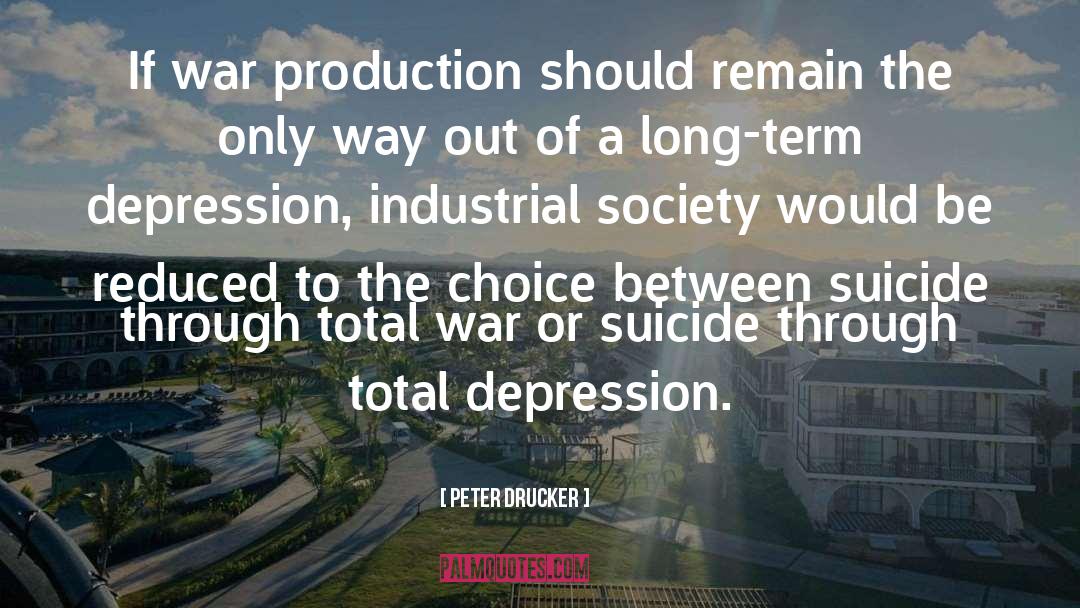 Industrial Society quotes by Peter Drucker