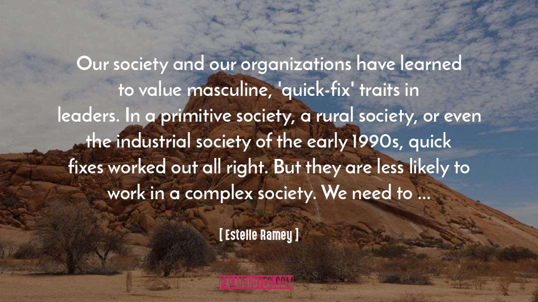 Industrial Society quotes by Estelle Ramey