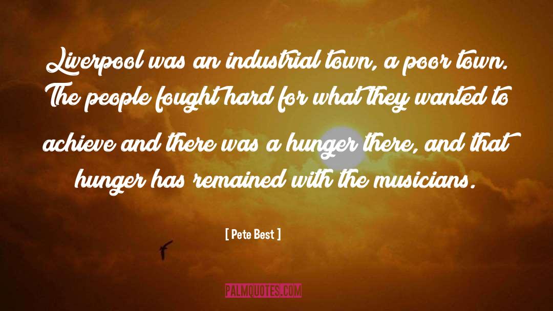 Industrial Tourism quotes by Pete Best