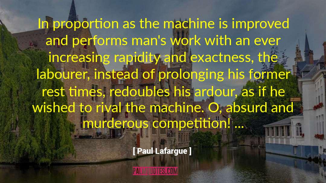 Industrialisation quotes by Paul Lafargue