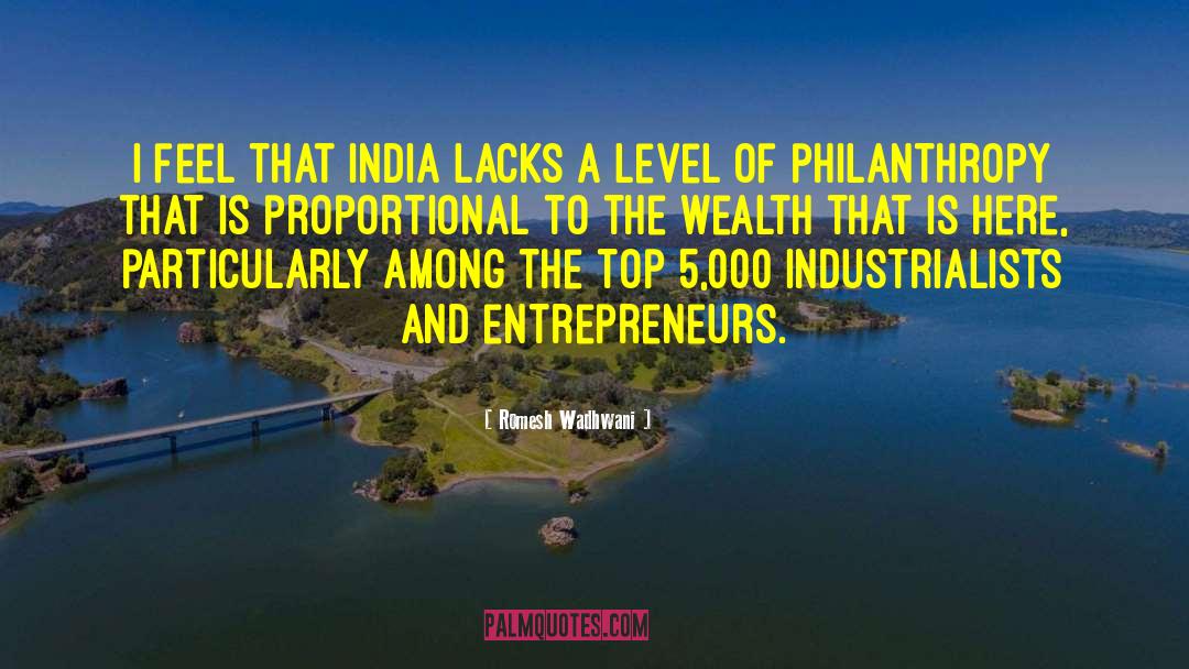 Industrialists quotes by Romesh Wadhwani