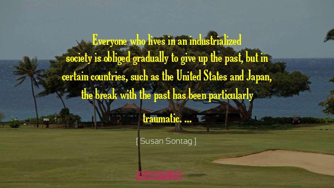 Industrialized Society quotes by Susan Sontag