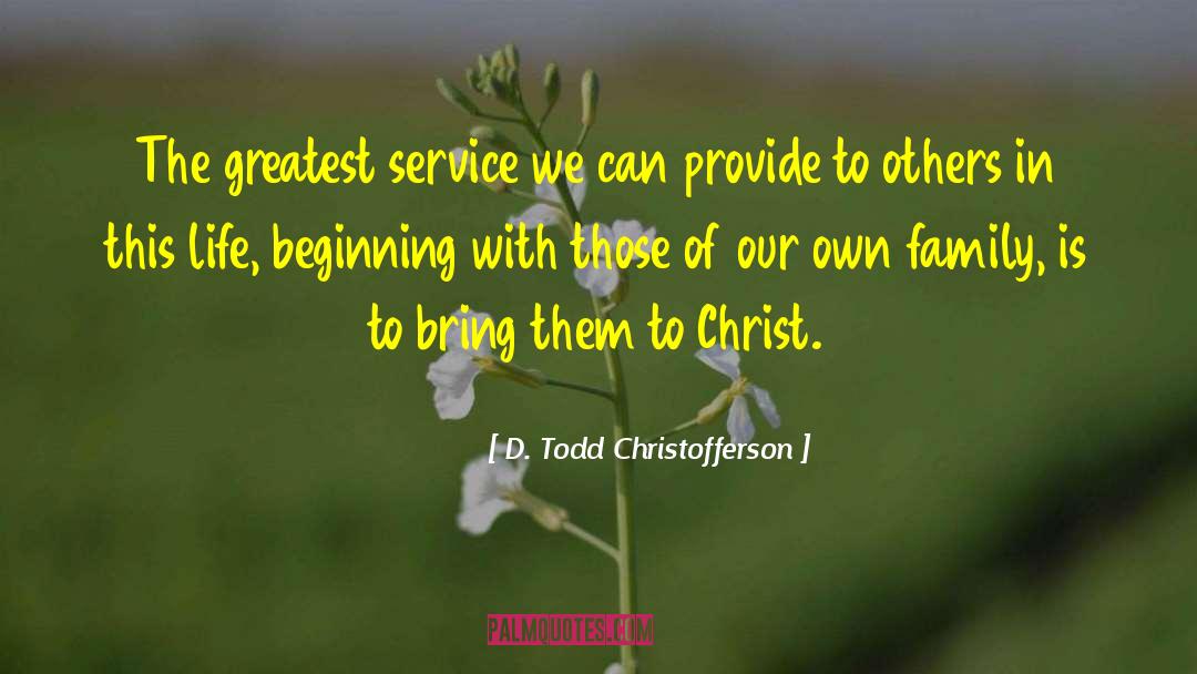 Indwelling Christ quotes by D. Todd Christofferson