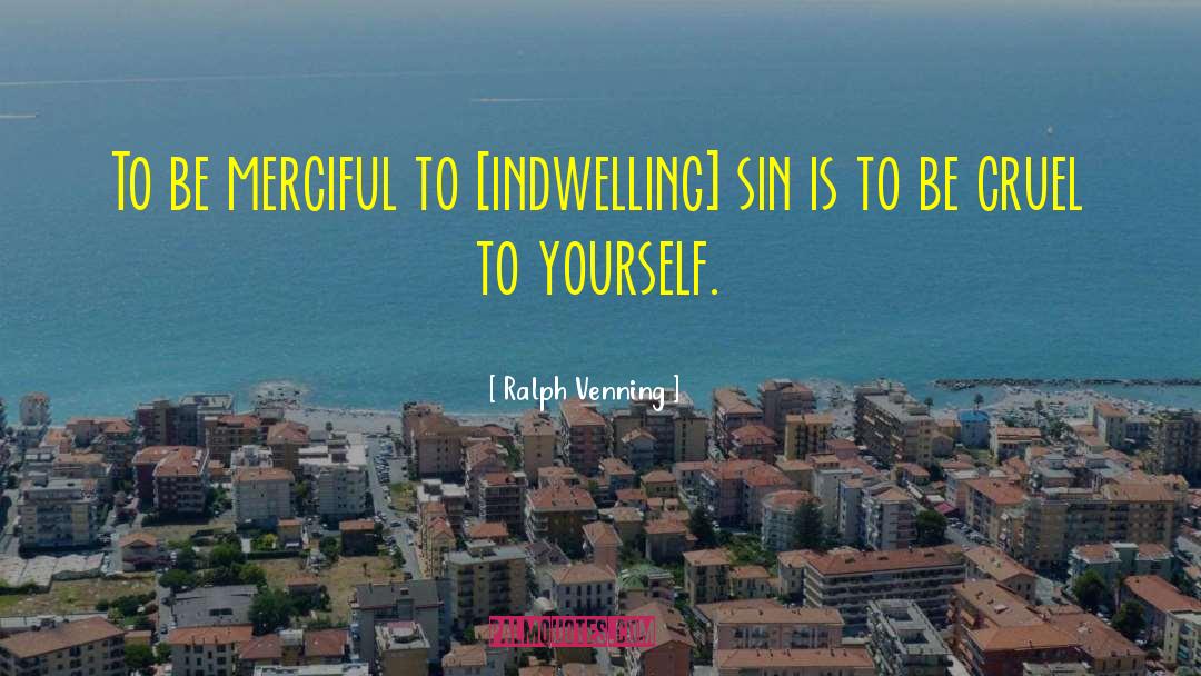 Indwelling quotes by Ralph Venning