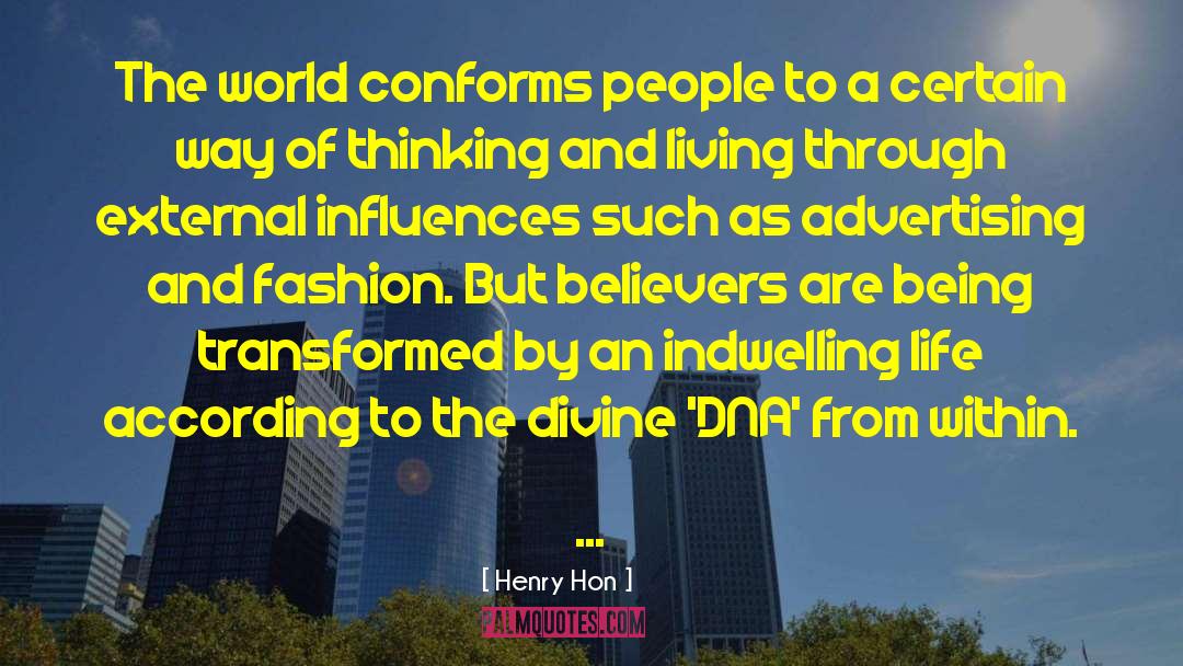 Indwelling quotes by Henry Hon