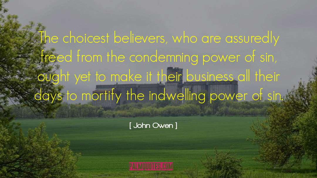 Indwelling quotes by John Owen