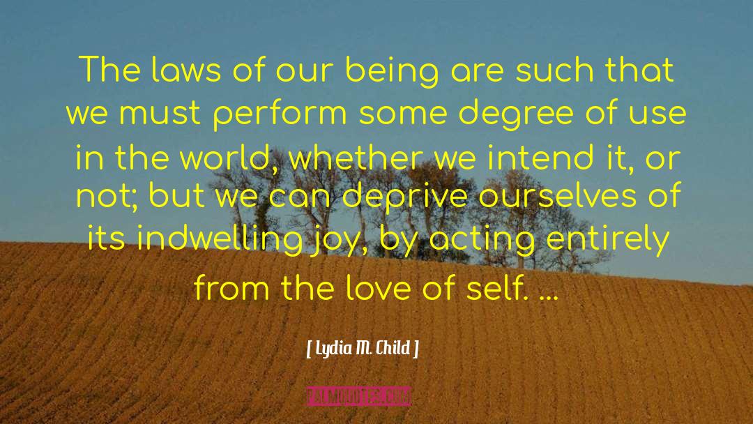 Indwelling quotes by Lydia M. Child