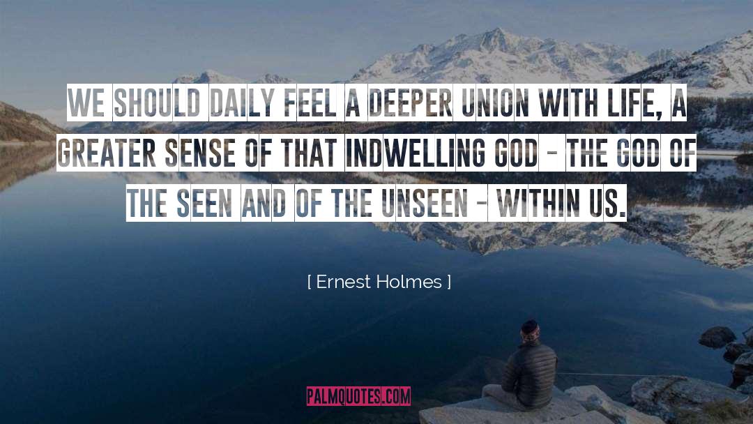 Indwelling quotes by Ernest Holmes