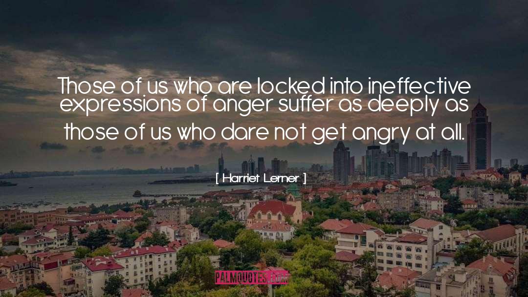 Ineffective quotes by Harriet Lerner