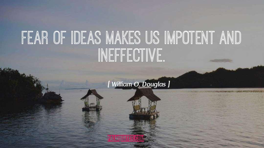 Ineffective quotes by William O. Douglas