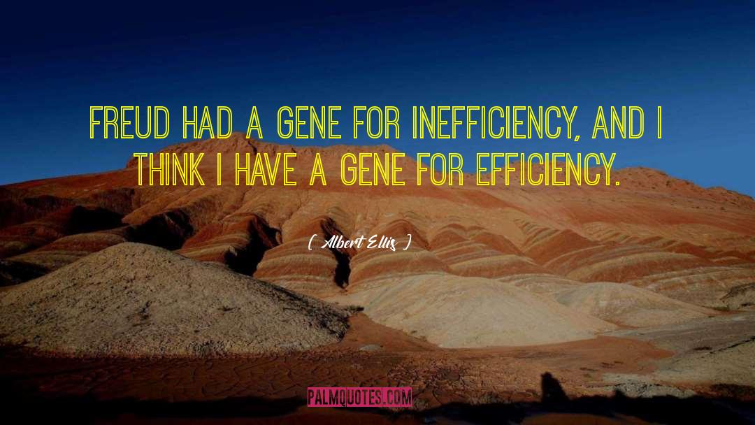 Inefficiency quotes by Albert Ellis