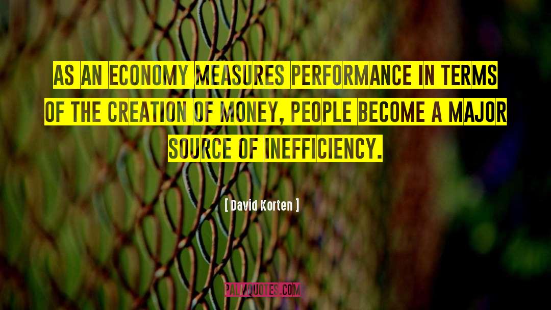 Inefficiency quotes by David Korten