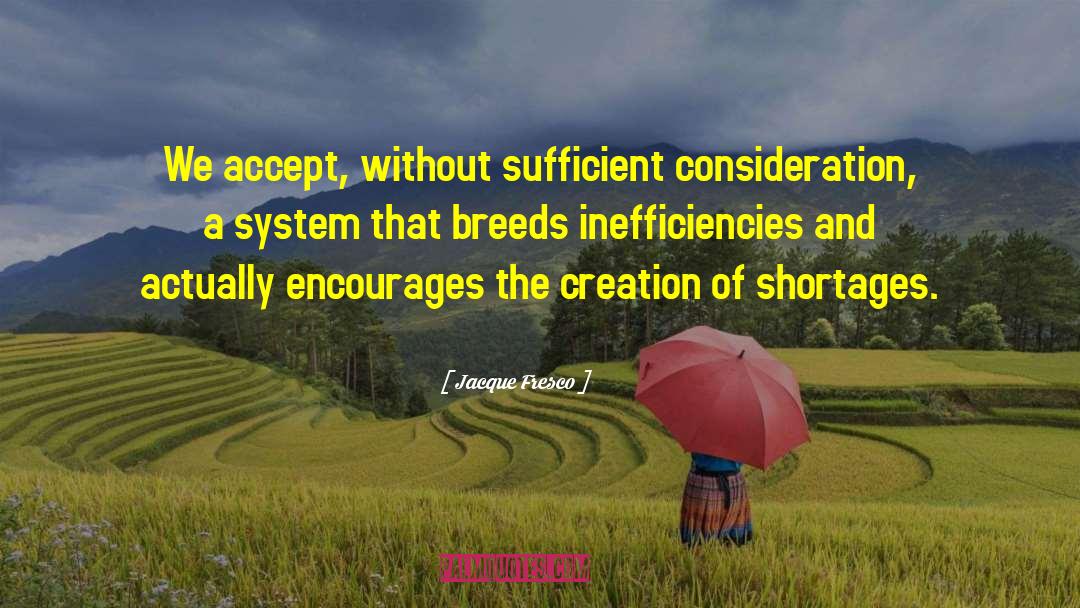 Inefficiency quotes by Jacque Fresco