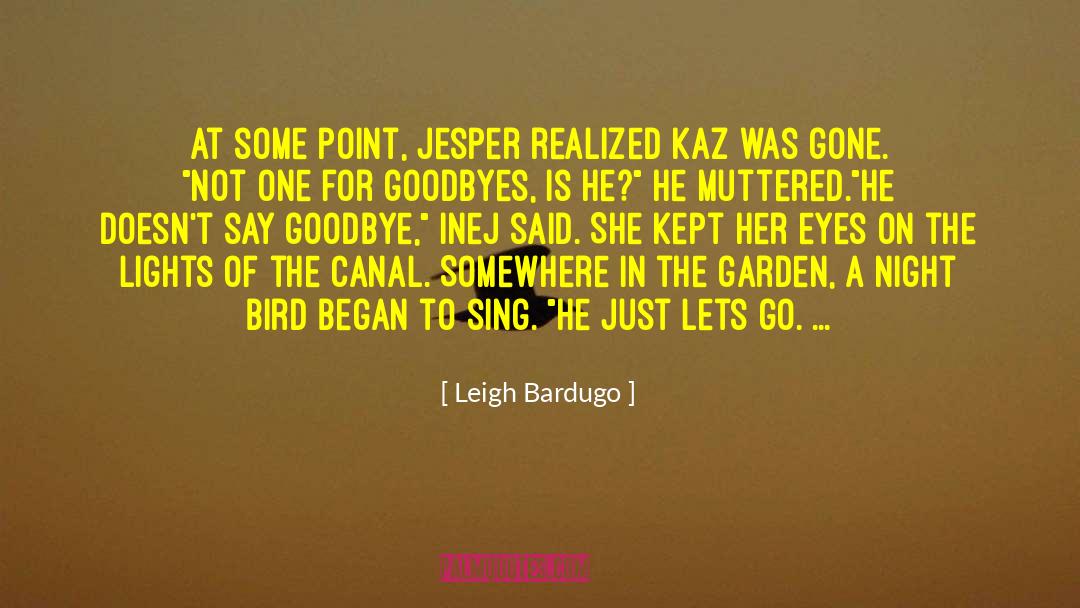 Inej quotes by Leigh Bardugo