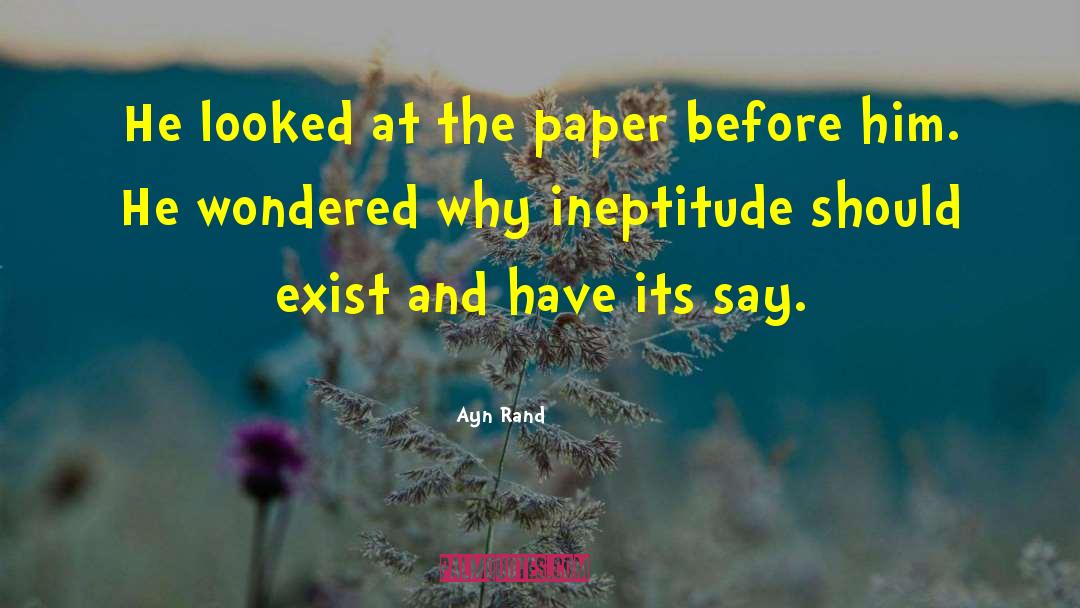 Ineptitude In A Sentence quotes by Ayn Rand