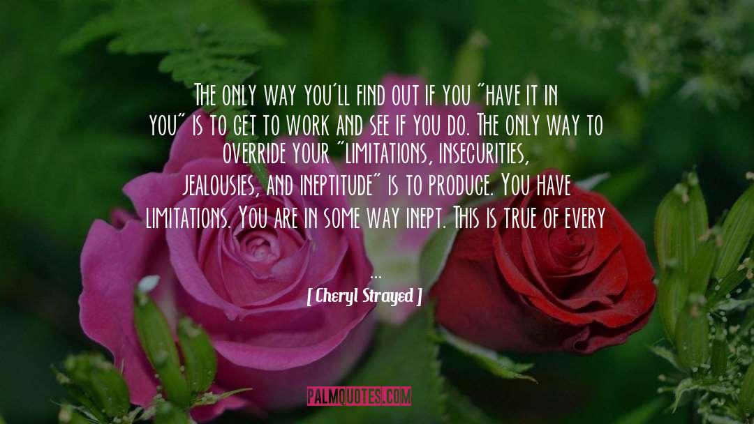 Ineptitude quotes by Cheryl Strayed