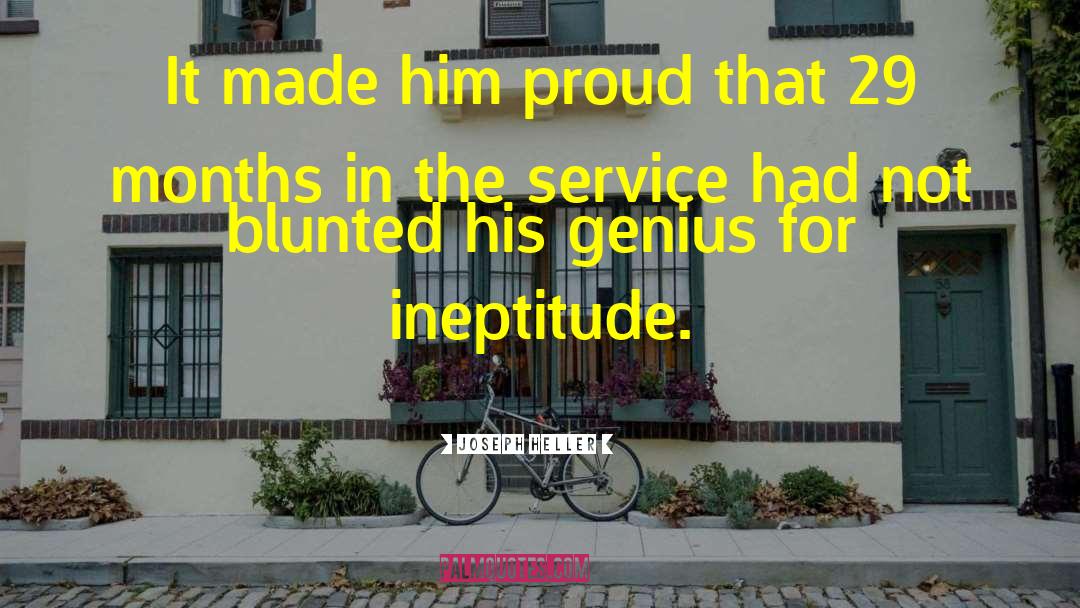 Ineptitude quotes by Joseph Heller