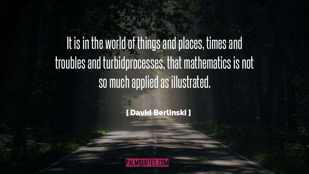 Inequality In The World quotes by David Berlinski