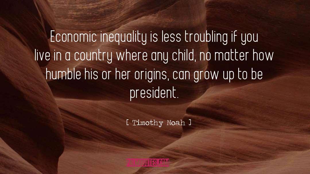 Inequality quotes by Timothy Noah