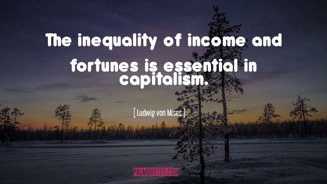 Inequality quotes by Ludwig Von Mises