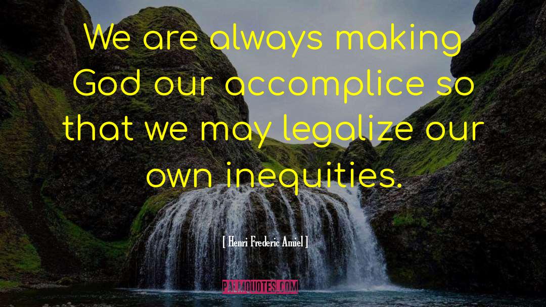 Inequities quotes by Henri Frederic Amiel