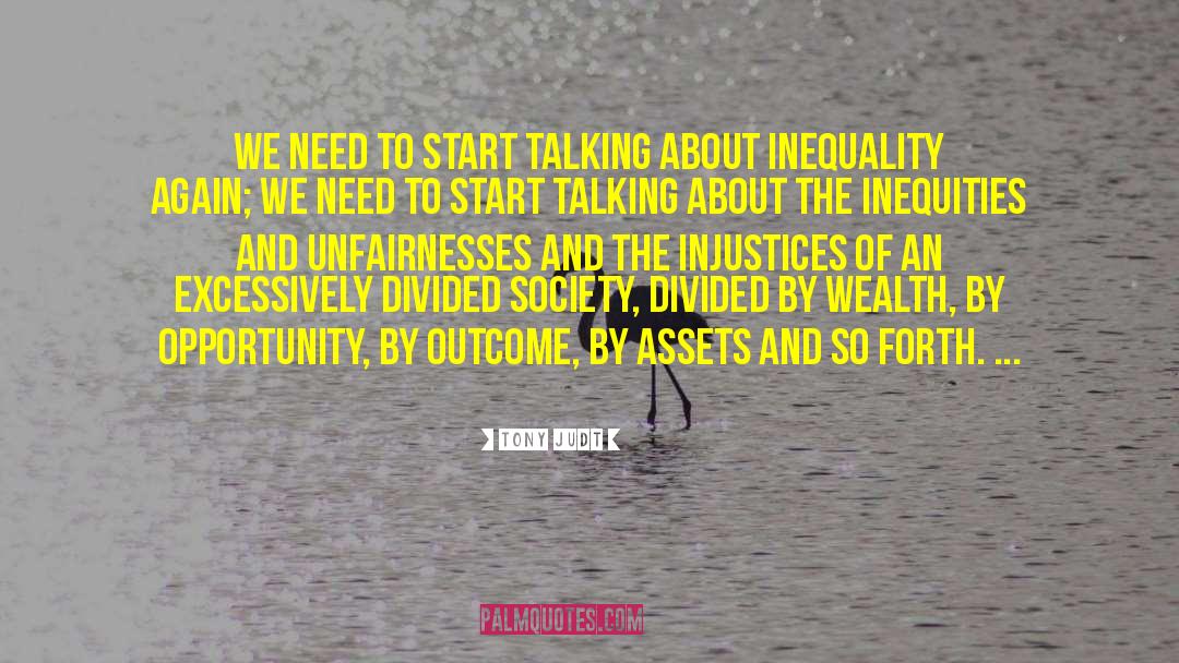 Inequities quotes by Tony Judt