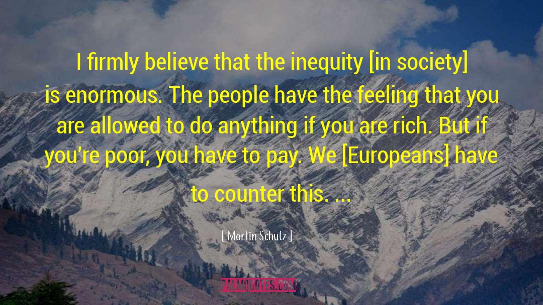 Inequity quotes by Martin Schulz
