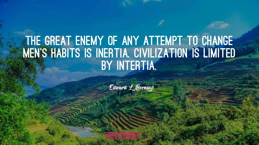 Inertia quotes by Edward L. Bernays