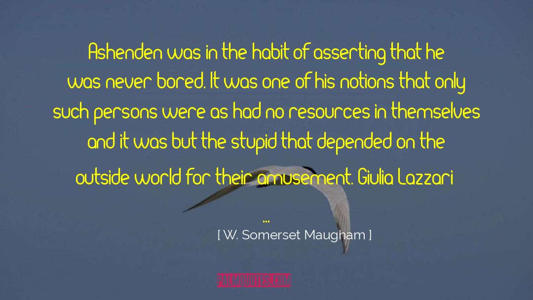 Inesquecivel Giulia quotes by W. Somerset Maugham