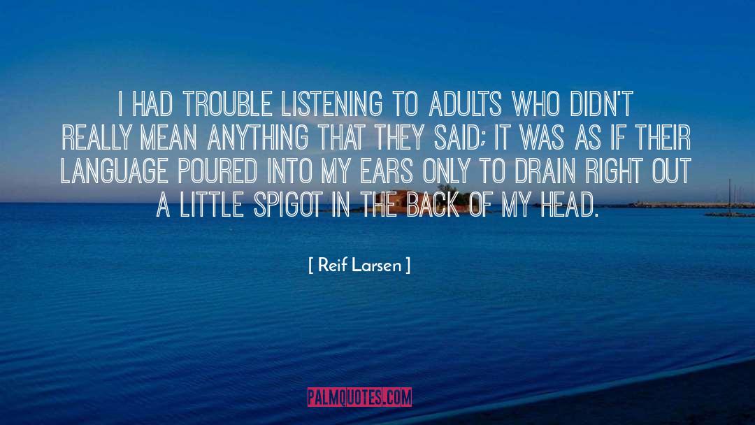 Inessential Listening quotes by Reif Larsen