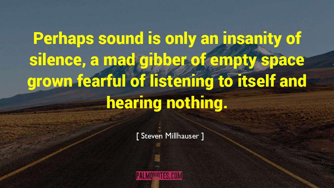 Inessential Listening quotes by Steven Millhauser