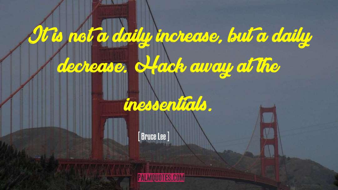 Inessentials quotes by Bruce Lee