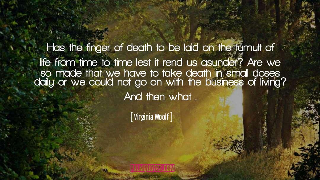 Inevitability Of Death quotes by Virginia Woolf