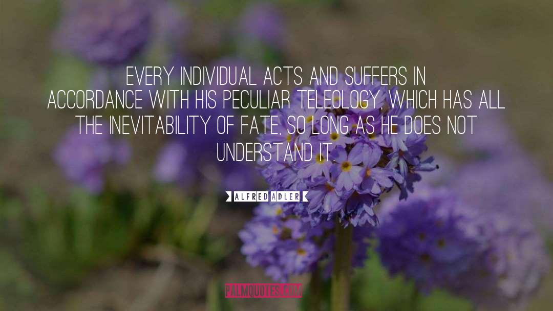 Inevitability quotes by Alfred Adler