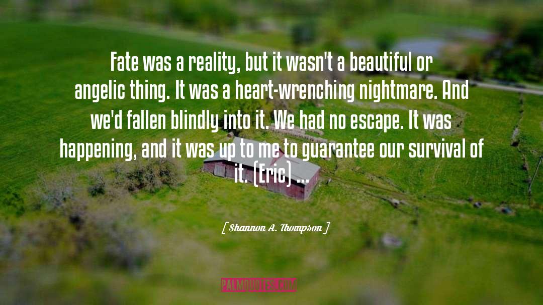 Inevitable Fate quotes by Shannon A. Thompson