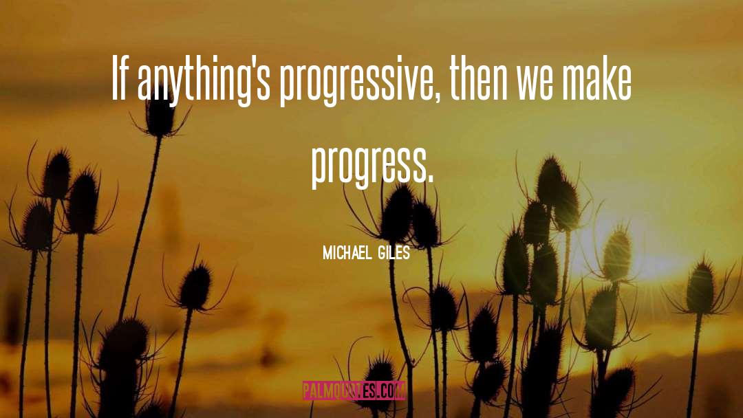 Inevitable Progress quotes by Michael Giles