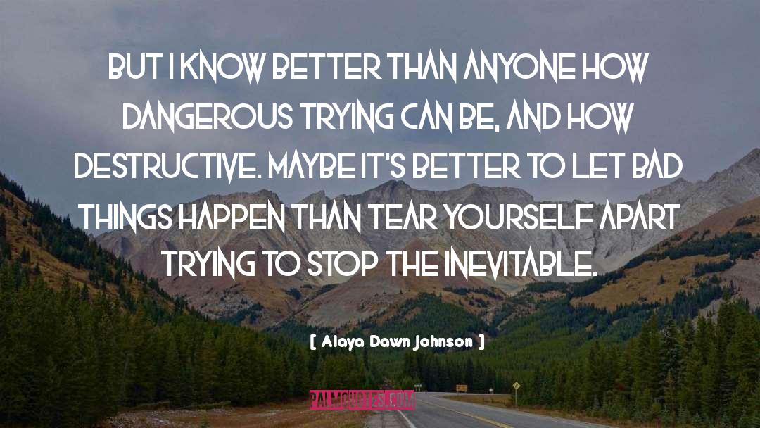 Inevitable quotes by Alaya Dawn Johnson