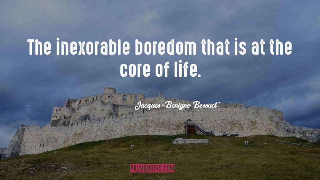 Inexorable quotes by Jacques-Benigne Bossuet