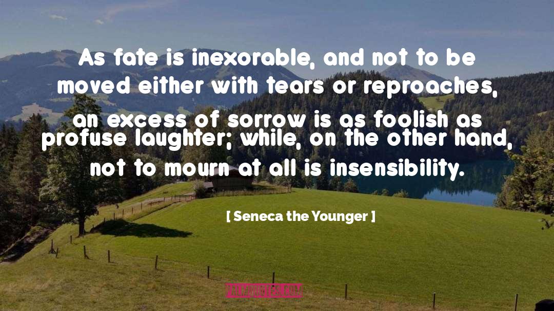 Inexorable quotes by Seneca The Younger