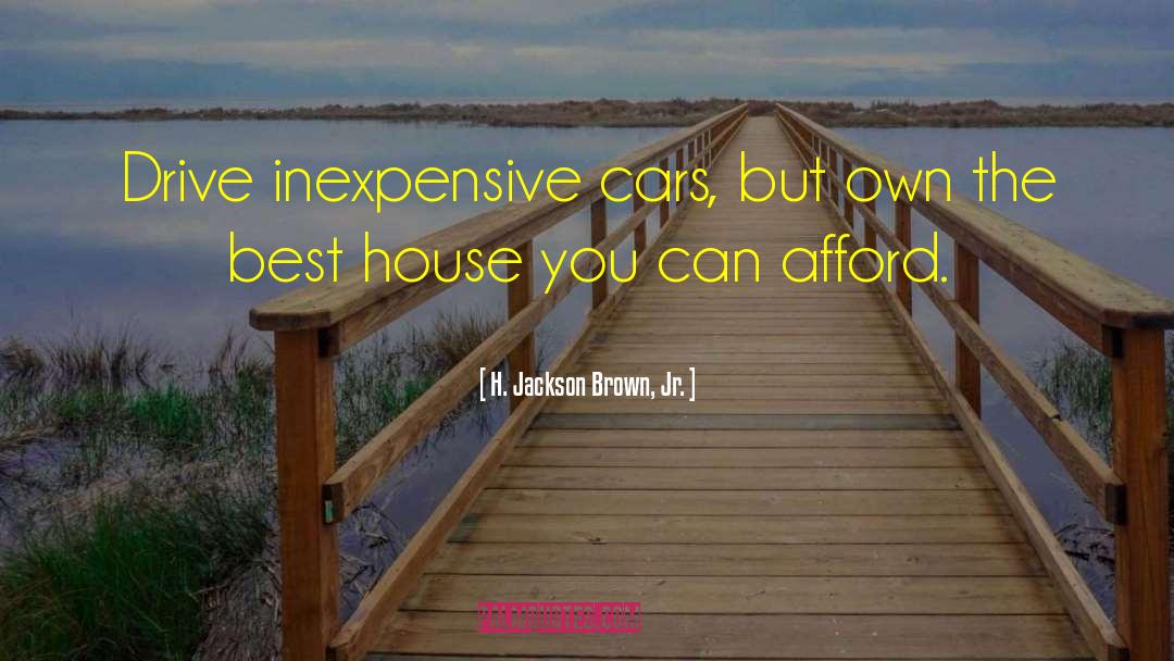 Inexpensive quotes by H. Jackson Brown, Jr.