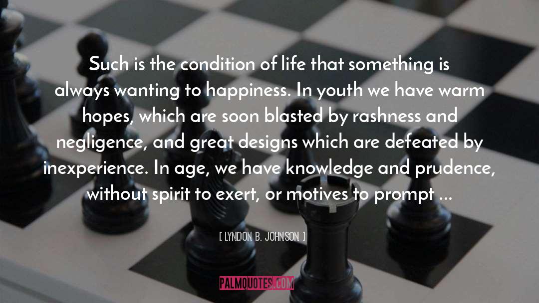 Inexperience quotes by Lyndon B. Johnson