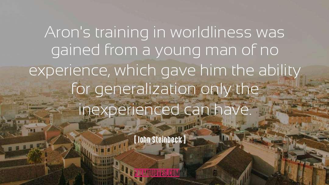 Inexperience quotes by John Steinbeck