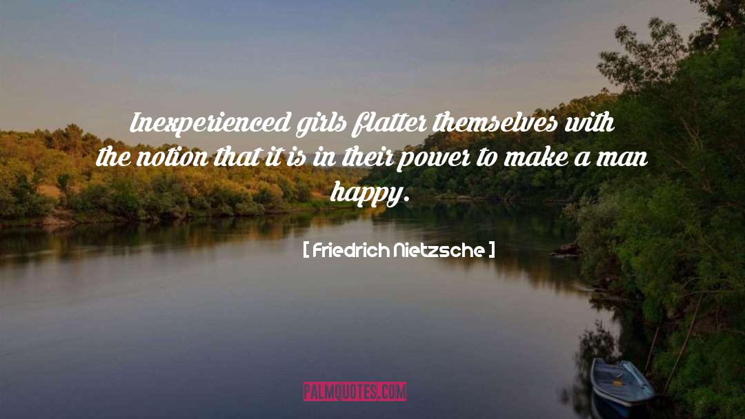 Inexperienced quotes by Friedrich Nietzsche