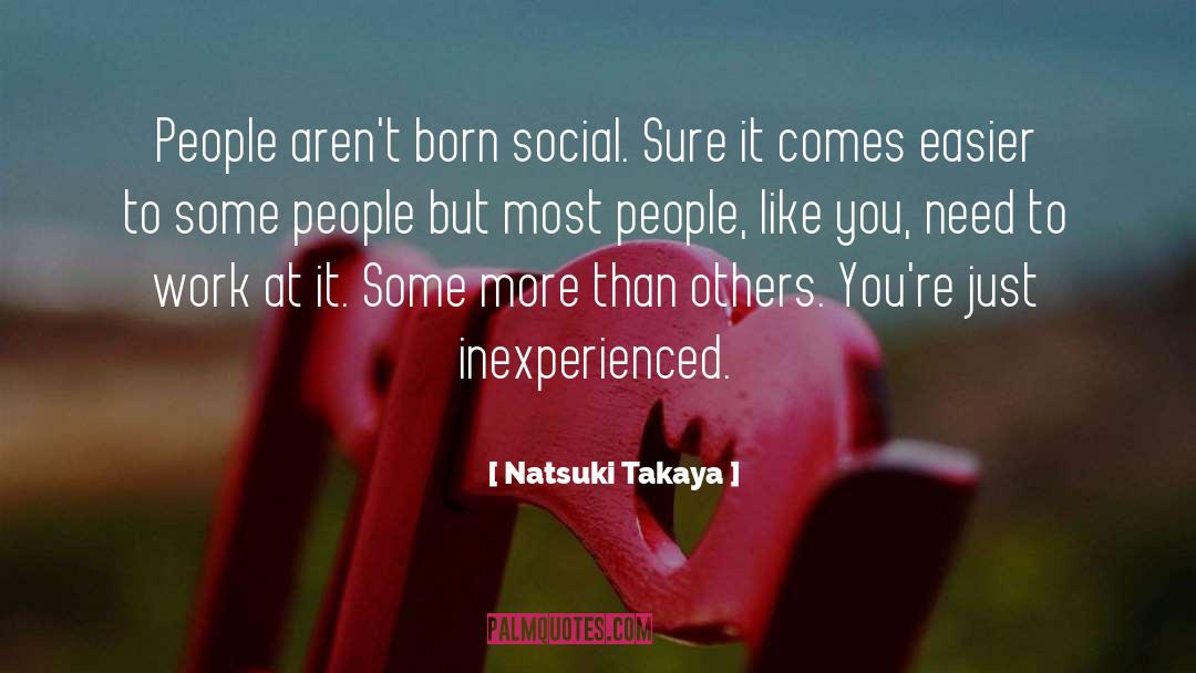 Inexperienced quotes by Natsuki Takaya
