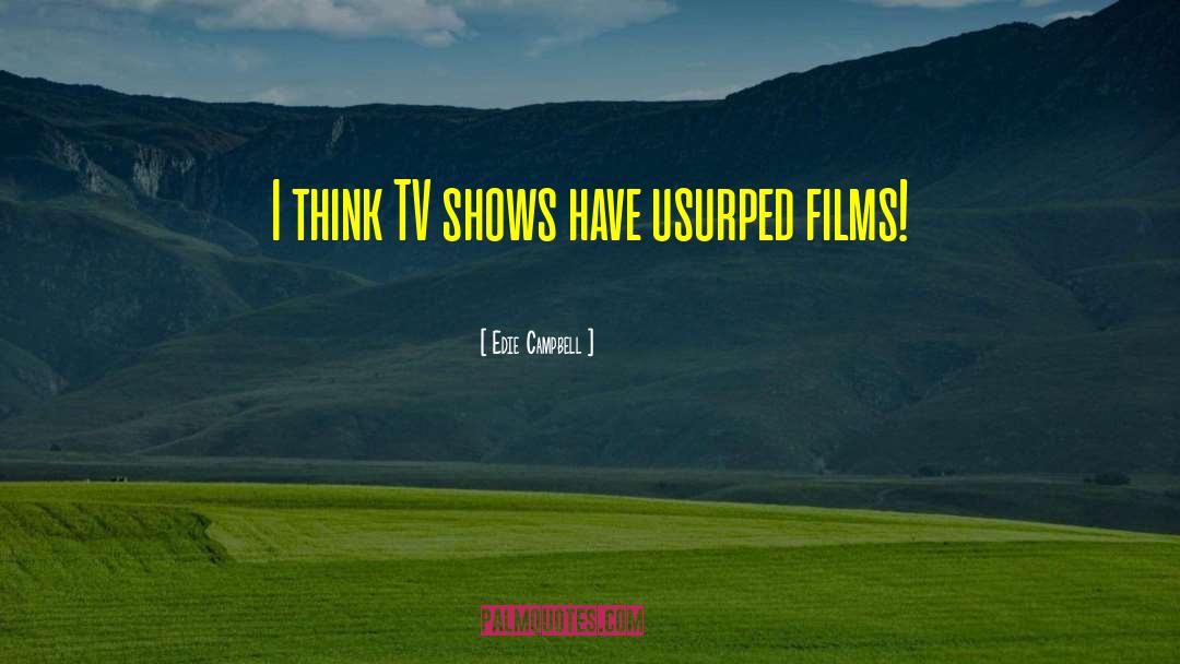 Inexplore Tv quotes by Edie Campbell