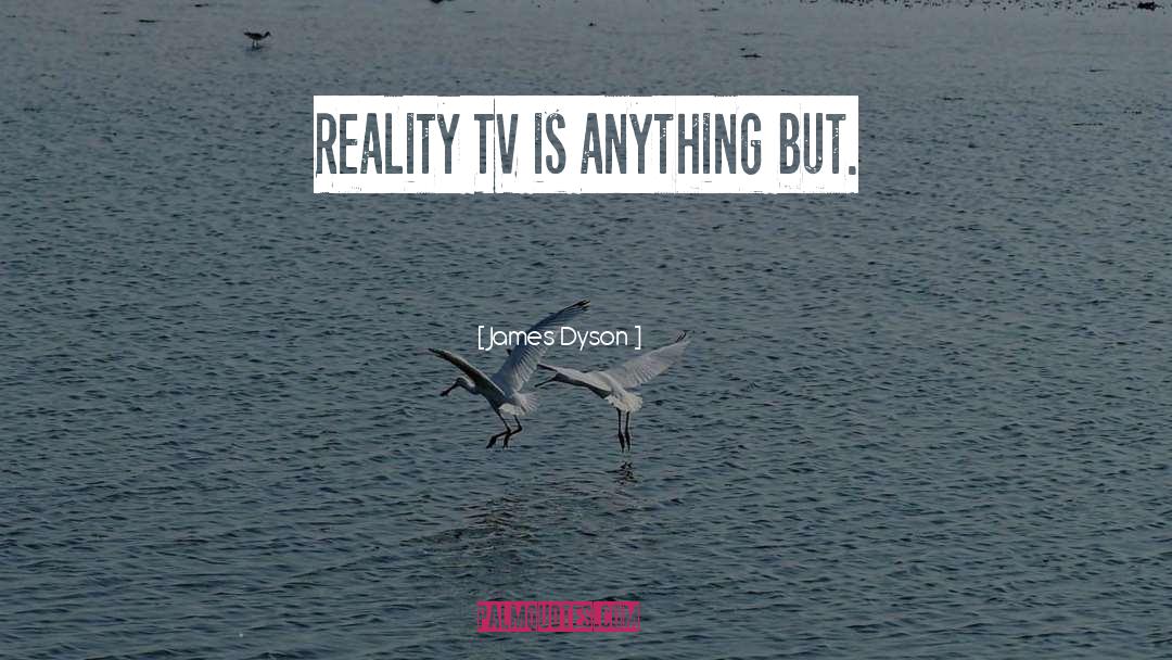 Inexplore Tv quotes by James Dyson