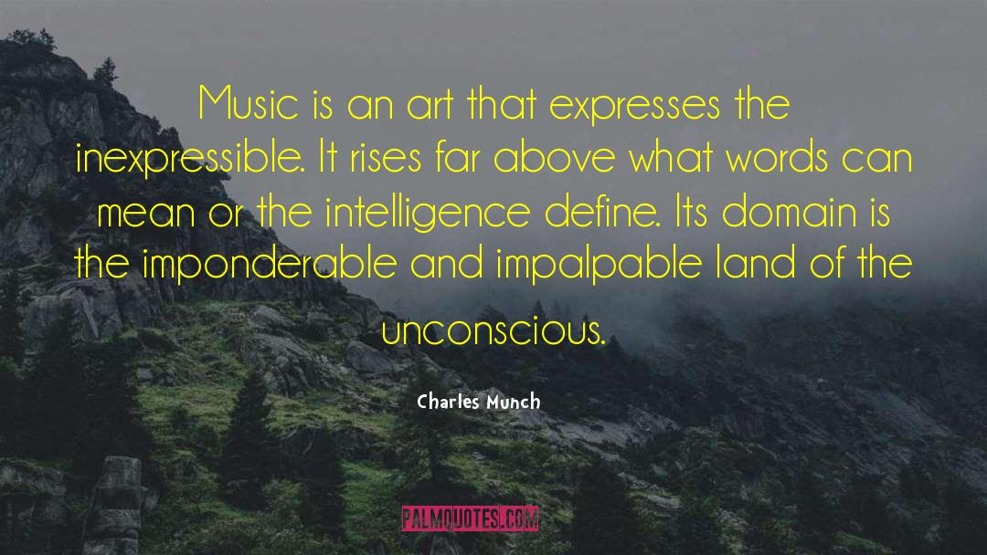 Inexpressible quotes by Charles Munch
