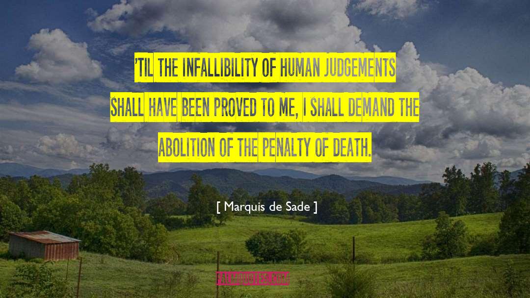 Infallibility quotes by Marquis De Sade