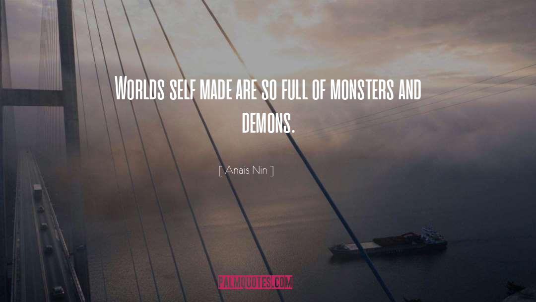 Infamous Monsters quotes by Anais Nin